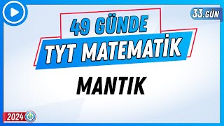 Mantık  49 Günde TYT Matematik Kampı 33Gün  2024  Rehber Matematik [upl. by Avlasor]