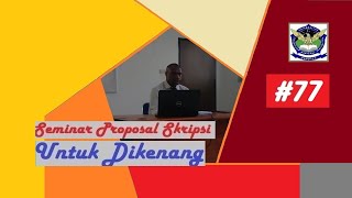 Seminar Proposal Skripsi 77  Teknik Industri Unsurya  Feat Janampa [upl. by Naro]