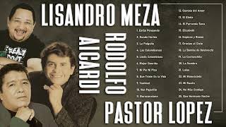 Música Tropical Súper BailablesLos Mejores Clásicos de Pastor LópezLisandro Meza y Rodolfo Aicardi [upl. by Aerb]