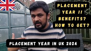 Placement Year in UK  Benefits of Placement in UK  Tips and Tricks to get Placement [upl. by Iona]