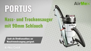 Industriesauger PORTUS  mit 90 mm Schlauch für große Partikel oder als Direktabsaugung an Maschinen [upl. by Eema]