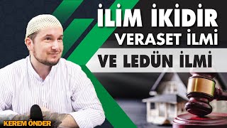 İlim ikidir Veraset ilmi ve Ledün ilmi  Kerem Önder [upl. by Areik421]