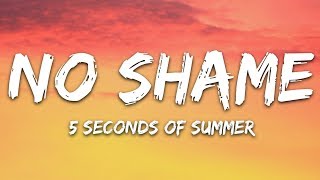 5 Seconds of Summer  No Shame Lyrics 5SOS [upl. by Lleksah]