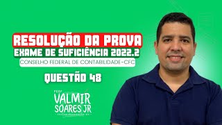 QUESTÃO 48  PROVA DO CFC 20222 TEMA PERÍCIA CONTÁBIL [upl. by Asiuqram854]