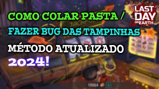 COMO FAZER BUG DAS TAMPINHAS ATUALIZADO 2024  Last Day On Earth [upl. by Garibull]