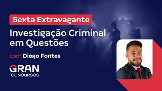 Sexta Extravagante  Investigação Criminal em Questões com Diego Fontes [upl. by Inahs]