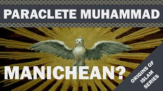 Paraclete Manohmed Ahmad Manichean provenance of prophetic name [upl. by Letsou]