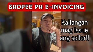 2024 SHOPEE PH EINVOICING ON ITS PLATFORM APP FOR BUYERS  SELLERS MUST ISSUE BIR INVOICE FOR TAX [upl. by Kaufmann]