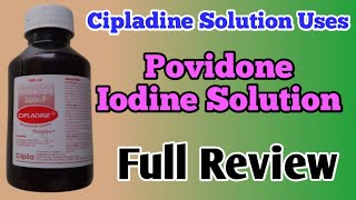 Cipladine Solution Uses  Povidone Iodine Solution Uses And Side Effects [upl. by Kahle681]