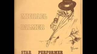 MICHAEL PALMER  STAR PERFORMER 1984 Album [upl. by Aihsetal523]