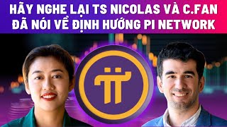 Hãy Nghe Lại TS Nicolas Và CFan Nói Về ĐỊNH HƯỚNG Tương Lai Pi Network [upl. by Amandi]