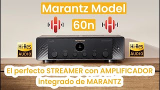 MARANTZ MODEL 60N 💥 perfecto STREAMER con AMPLIFICADOR integrado de MARANTZ [upl. by Ardnuassak]