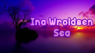 Ina Wroldsen  Sea Lyrics on screen [upl. by Adelaja]