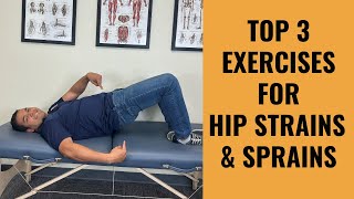 Top 3 Exercises To Do To Start Helping A Hip Strain Or Sprain [upl. by Paryavi]