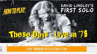 How to play David Lindleys solo for These days  Live with Jackson Browne 1978 [upl. by Negrom67]