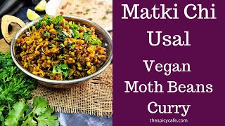 Matki Chi Usal  Sprouted Matki Ki Sabzi  Vegan Sprouted Moth Bean Curry [upl. by Ettenrahs]