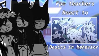 FPE Teachers react to  “ Basics in behavior “  FPE [upl. by Barbabas868]