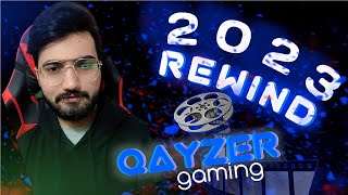 2023 Rewind  QAYZER GAMING [upl. by Ynogoham194]