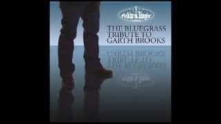 If Tomorrow Never Comes  Pickin amp Singin The Bluegrass Tribute to Garth Brooks [upl. by Rees]