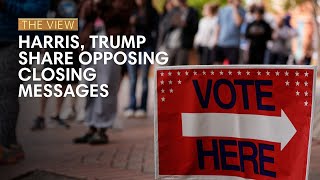 Harris Trump Share Opposing Closing Messages  The View [upl. by Yraillih]