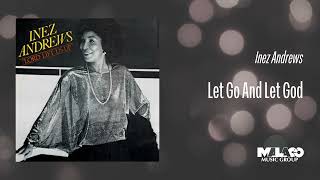 Inez Andrews  Let Go And Let God [upl. by Bolanger]