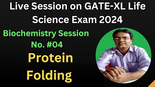 Live Biochemistry lecture no6 GATEXL Exam target 2024 Protein Folding Structure of Proteins [upl. by Clementi]