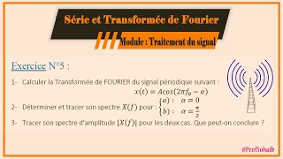 Traitement du Signal Série N°2 Série et Transformée de Fourier Correction Exercice 5 [upl. by Lundt]