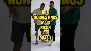 8 nordestinos mais ricos do Brasil curiosidades bilionários nordeste empresario milionarios [upl. by Harrington]