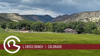 Ranches for Sale in Colorado  L Cross Ranch by Mason amp Morse Ranch Company [upl. by Gargan]