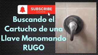 Buscando el Cartucho para una llave Monomando de regadera Rugo [upl. by Shiff]