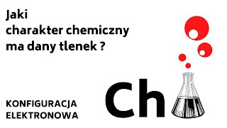 Jaki charakter chemiczny ma dany tlenek  KONFIGURACJA elektronowa zadania  KOREPETYCJE z CHEMII 54 [upl. by Callida]