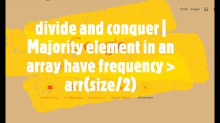 divide and conquer  Majority Element in a Sorted Array having freq greater arrsize2 [upl. by Nomaj]