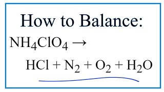 How to Balance NH4ClO4  HCl  N2  O2  H2O Ammonium perchlorate Decomposing [upl. by Annoeik]