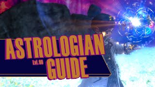 Astro Level 90 Guide  Astrologian FFXIV  Final Fantasy 14 Endwalker [upl. by Irrot]