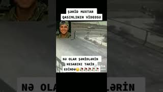 Nur Üzlü Şəhidimiz Muxtar Qasımlı🥺🥀 Allah Rəhmət Eləsin [upl. by Corvin]