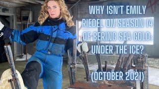 Why isnt Emily Riedel on Season 14 of Bering Sea Gold Under the Ice OFFICIAL ANNOUNCEMENT 2021 [upl. by Pauly]