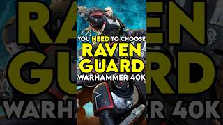 You NEED To Choose The Raven Guard In WARHAMMER 40k [upl. by Rolecnahc]