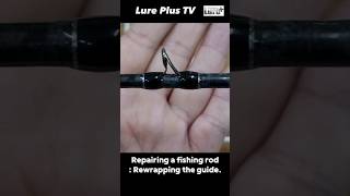 Repairing a fishing rod  Rewrapping the guide [upl. by Anauqal107]