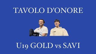 TAVOLO D’ONORE U19 GOLD vs SAVI [upl. by Atsilac806]