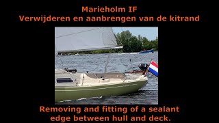 DIY  De kitrand van een Marieholm IF vervangen  Sailing Marieholm IF [upl. by Mazlack]