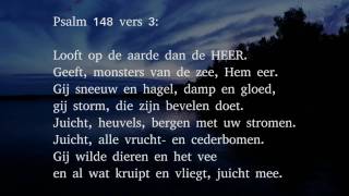 Psalm 148 vers 1 2 3 4 en 5  Looft halleluja looft de HEER [upl. by Cecilla]