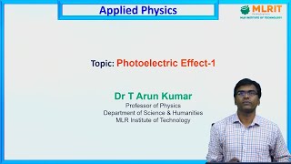 LEC01 Applied Physics  Photoelectric Effect Part1 by Dr T Arun Kumar [upl. by Elizabet142]