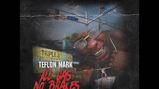 Teflon Mark  23 Hour Lockdown All Gas No Brakes  MIXTAPE [upl. by Aiam430]