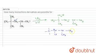 How many monochloro derivatives are possible for [upl. by Afital219]