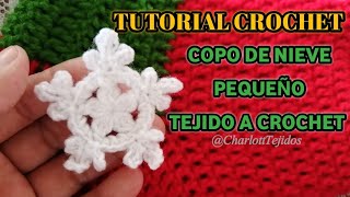 COPO DE NIEVE PEQUEÑO TEJIDO A CROCHET  Charlott Tejidos [upl. by Ion683]