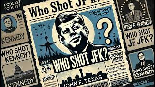 Episode30 The Last Moments of JFK Witnesses and Facts [upl. by Peoples]