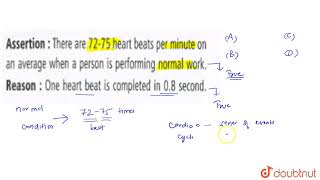 Assertion  There are 7275 heart beats per minute on an average when a person is performing nor [upl. by Ching416]