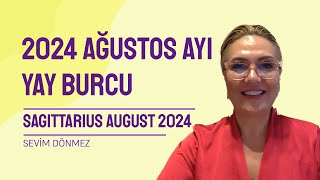 2024 Ağustos Ayı Yay Burcu Yorumları  Yeni Maceralar  Kariyerde Atılım [upl. by Moazami176]