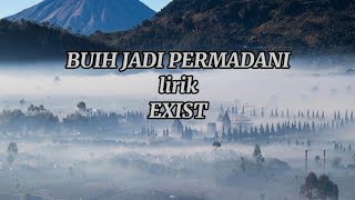 EXIST  BUIH JADI PERMADANI lirik  Lirik Lagu  Musik Malaysia Lirik [upl. by Vitus]