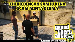 🔴 GTA 5  CHIKO DENGAN SAMJU KENA SCAM MINTA DERMA [upl. by Alton]